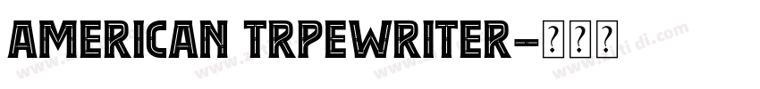 American trpewriter字体转换